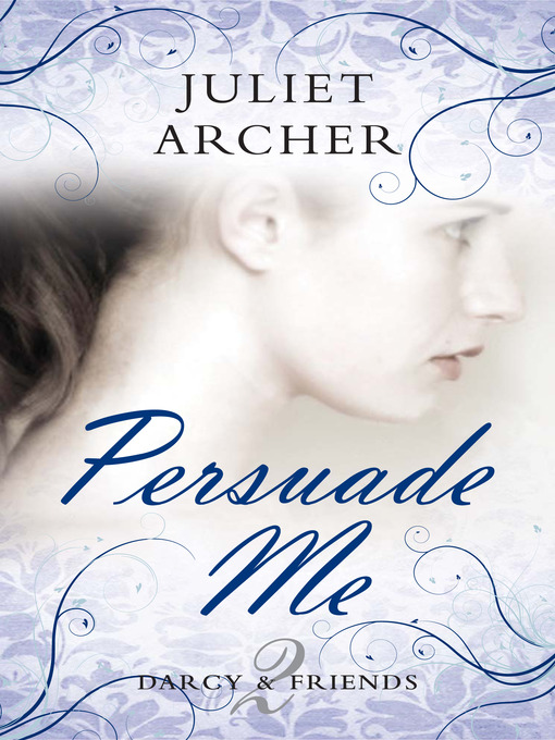 Title details for Persuade Me by Juliet Archer - Available